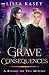 Grave Consequences