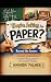They’re Asking For Paper? B...