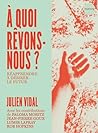 À quoi rêvons-nou...