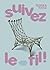 Suivez le fil ! Design et t...