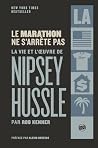 Le Marathon ne s'arrête pas - La vie et l'oeuvre de Nipsey Hussle