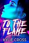 To The Flame (Killer Queens #2)