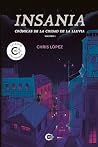 Insania: Crónicas...