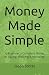 Money Made Simple: A Beginn...