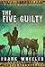 The Five Guilty: A Classic Western Adventure (Westward Western Saga)