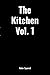 The Kitchen Vol. 1