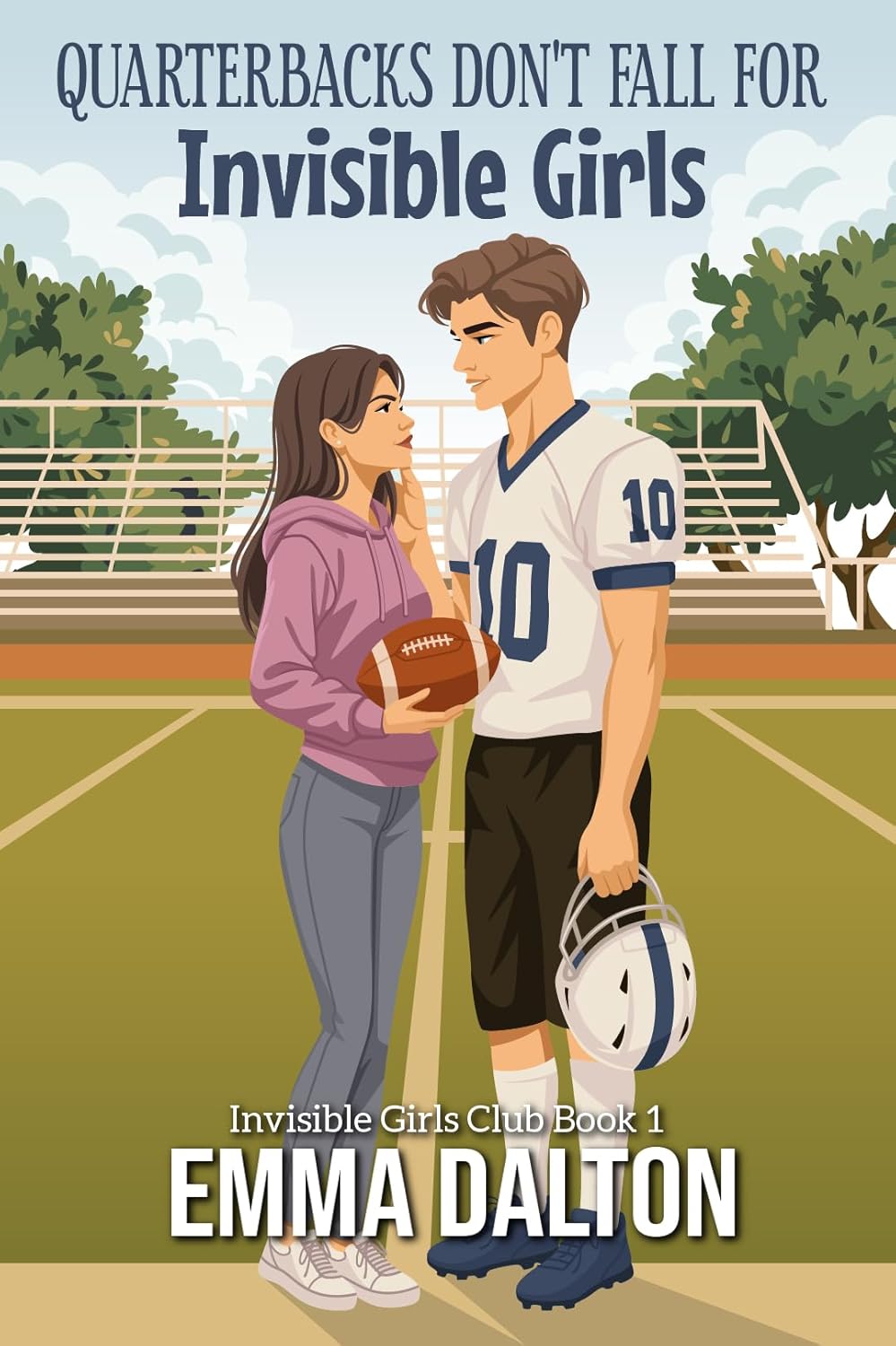 Quarterbacks Don’t Fall For Invisible Girls (Invisible Girls Club, #1)