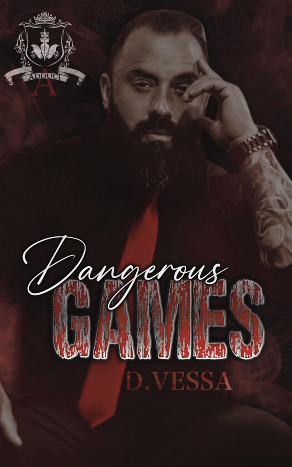 Dangerous Games (The Adduci Crime Family, #2)