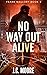 No Way Out Alive