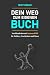 Dein Weg zum eigenen Buch: Veröffentlichen mit Amazon KDP für Hobbys, Geschichten und Ideen (German Edition)