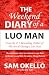The Weekend Diary of a Luo Man
