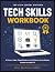 Tech Skills Workbook for Hi...