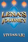 Lena's Journey by Vivian Liu Lena's Journey by Vivian Liu