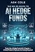 The No-BS Guide to AI Hedge...