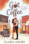 Got Coffee: Love,...