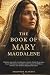 THE BOOK OF MARY MAGDALENE:...
