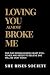 Loving You Almost Broke Me by Lavina Wong