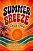 Summer Breeze: An Anthology of Summer Stories (Sonder Short Stories Anthologies)