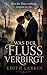 Was Der Fluss Verbirgt by Edith Larkin