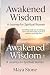 Awakened Wisdom: A Journey ...