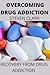 OVERCOMING DRUG ADDICTION by Steven Clark