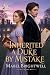 I Accidentally Inherited A Duke by Mabel Brightwell