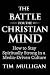 The Battle for the Christian Mind by Tim Mulligan