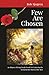 Few Are Chosen: An Allegory...