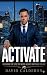 ACTIVATE: Building the Life You Were Always Supposed to Live