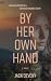By Her Own Hand by Jack Deveny