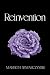 Reinvention (The Rose Collection)