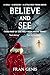 Believe and See: A soul - A...