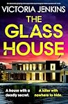 The Glass House: ...
