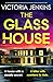 The Glass House: An absolutely gripping and suspenseful psychological thriller packed with twists