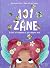 101 zâne si tot ce trebuie sa stii despre ele! by Alexandra Helm