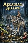 Arcadian Alcove by Karen  Black
