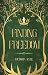 Finding Freedom: Chronicles...