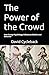 The Power of the Crowd by David Cycleback
