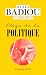 Éloge de la politique by Alain Badiou