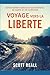 Voyage Vers La Liberte: Vot...