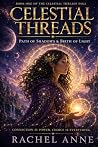 Celestial Threads: Path of Shadows & Birth of Light Celestial Threads: Path of Shadows & Birth of Light