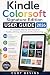 Kindle Colorsoft Signature Edition User Guide 2026 by Curt Bevins