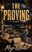 The Proving: She Left Without a Word. The Mystery Was Already Inside Her.