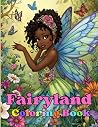 Fairyland Coloring Book: Where Magic Comes to Life in Every Color