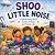 Shoo Little Noise: A Gentle...