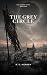 The Grey Circle by R. C. Merren