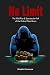 No Limit: The Wild Rise & S...