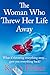 The Woman Who Threw Her Lif...