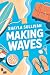 Making Waves: A Small Town ...