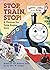 Stop, Train, Stop! A Thomas the Tank Engine Story (Thomas & Friends)